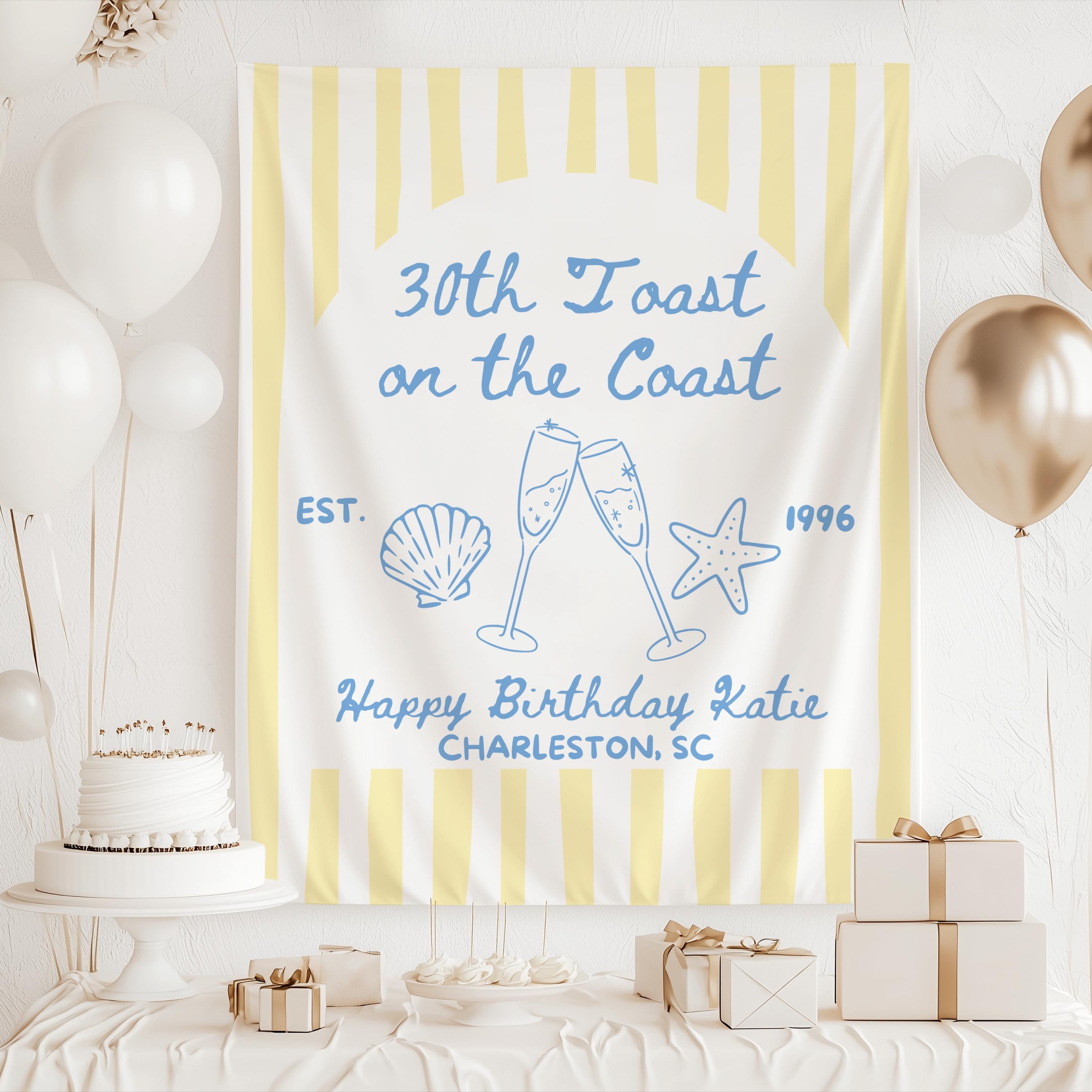Personalized 30th birthday photo backdrop featuring Toast on the Coast theme with custom location and name