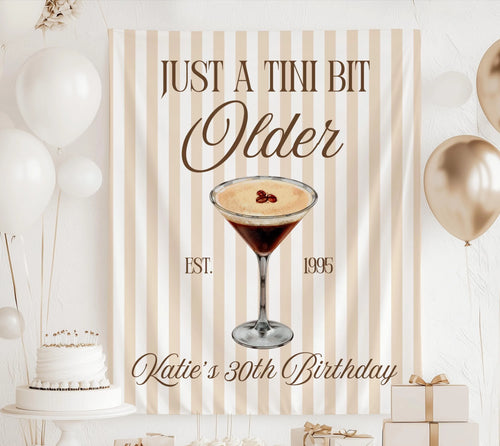 Personalized Just a Tini Bit Older birthday banner with espresso martini design for a 30th birthday celebration.