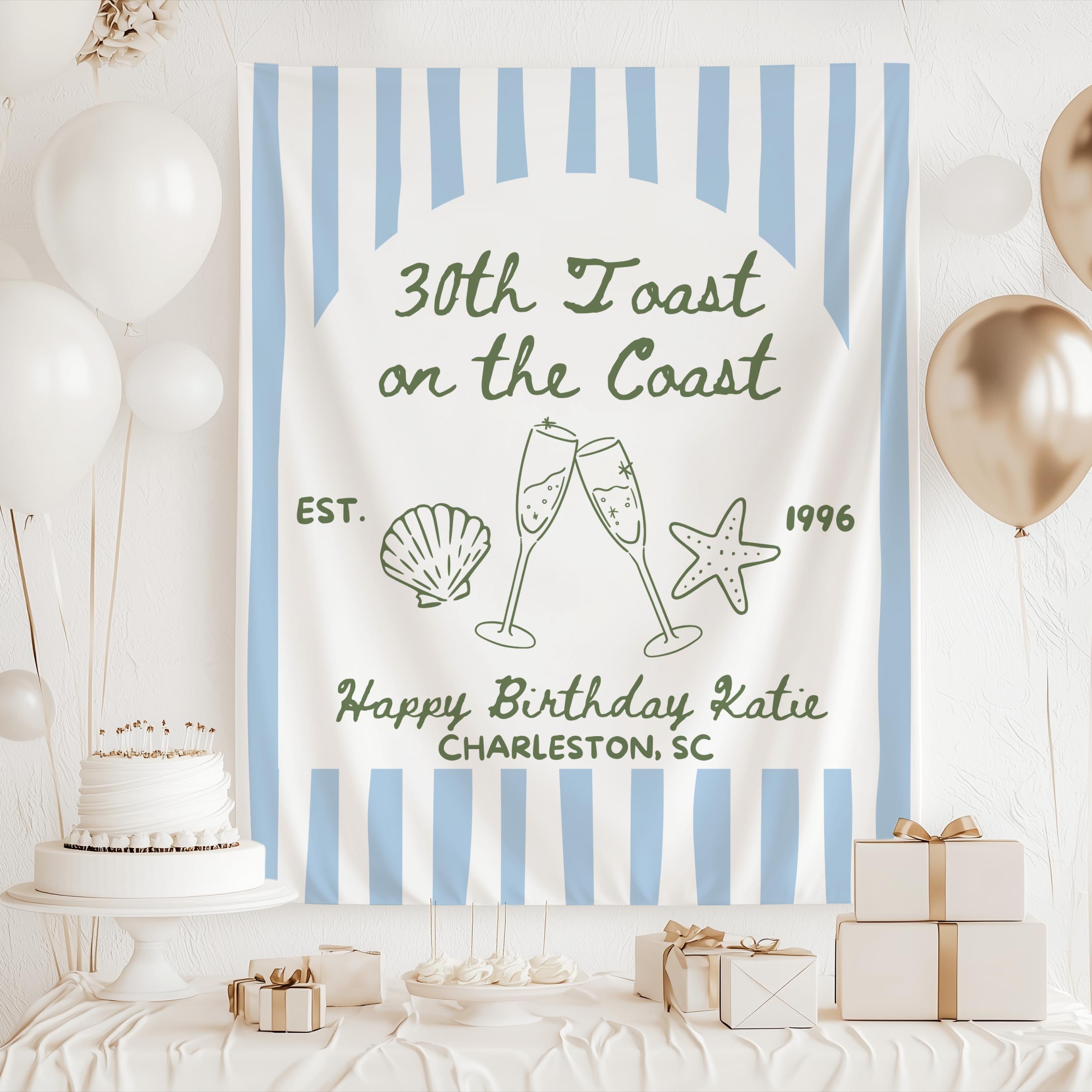 Custom coastal 30th birthday party backdrop featuring Toast on the Coast design with personalized details