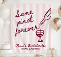 Personalized Same Pinot Forever bachelorette banner with wine pouring illustration