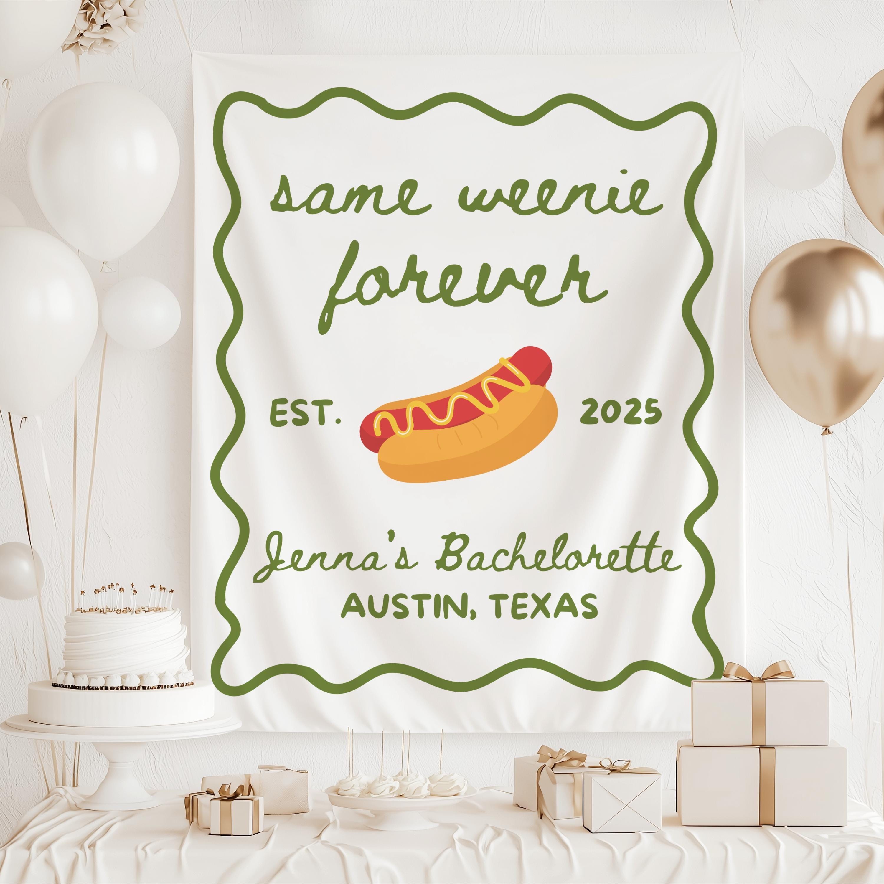 Same Weenie Forever party backdrop for bachelorette weekend with playful hot dog illustration
