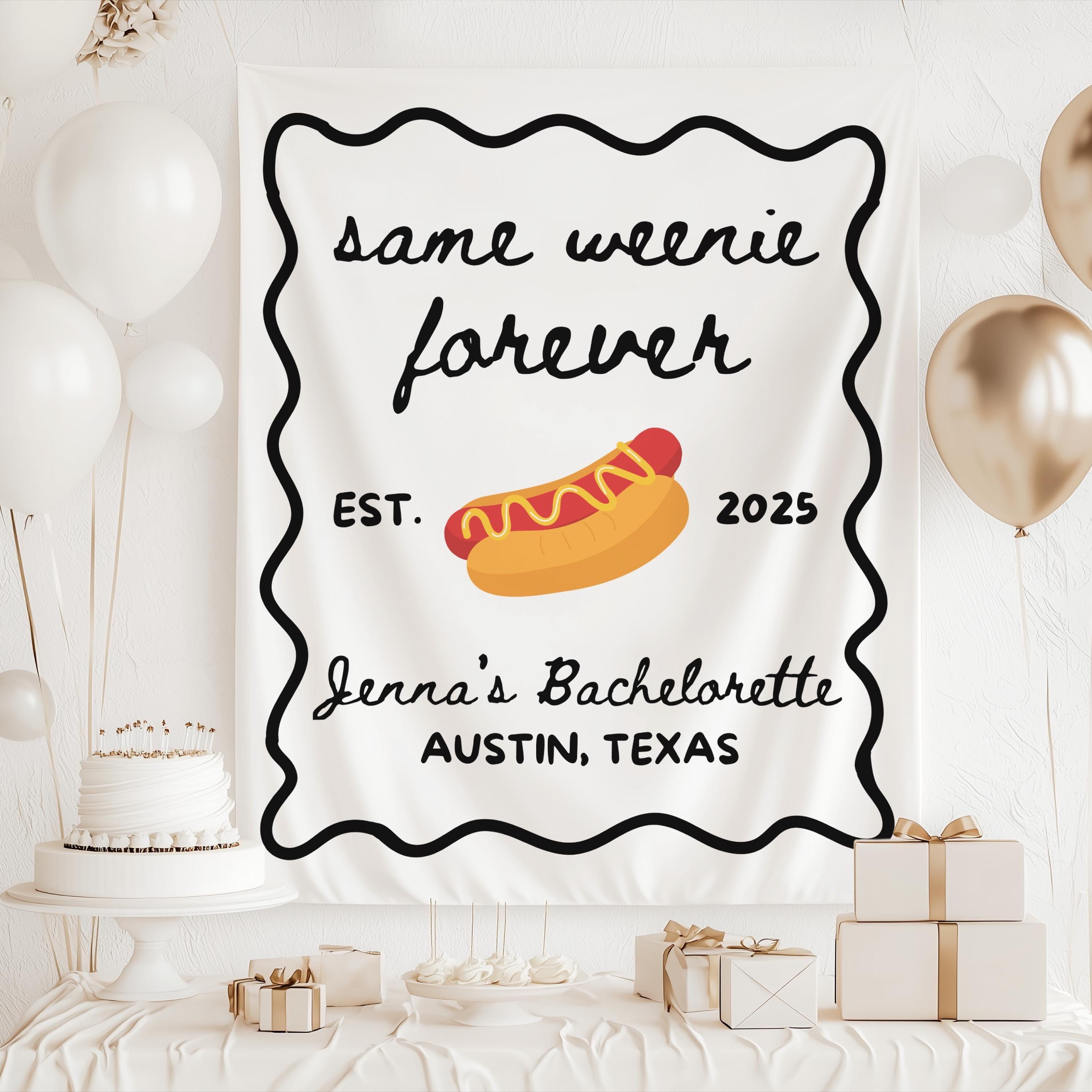 Personalized bachelorette photo backdrop with Same Weenie Forever design and custom location
