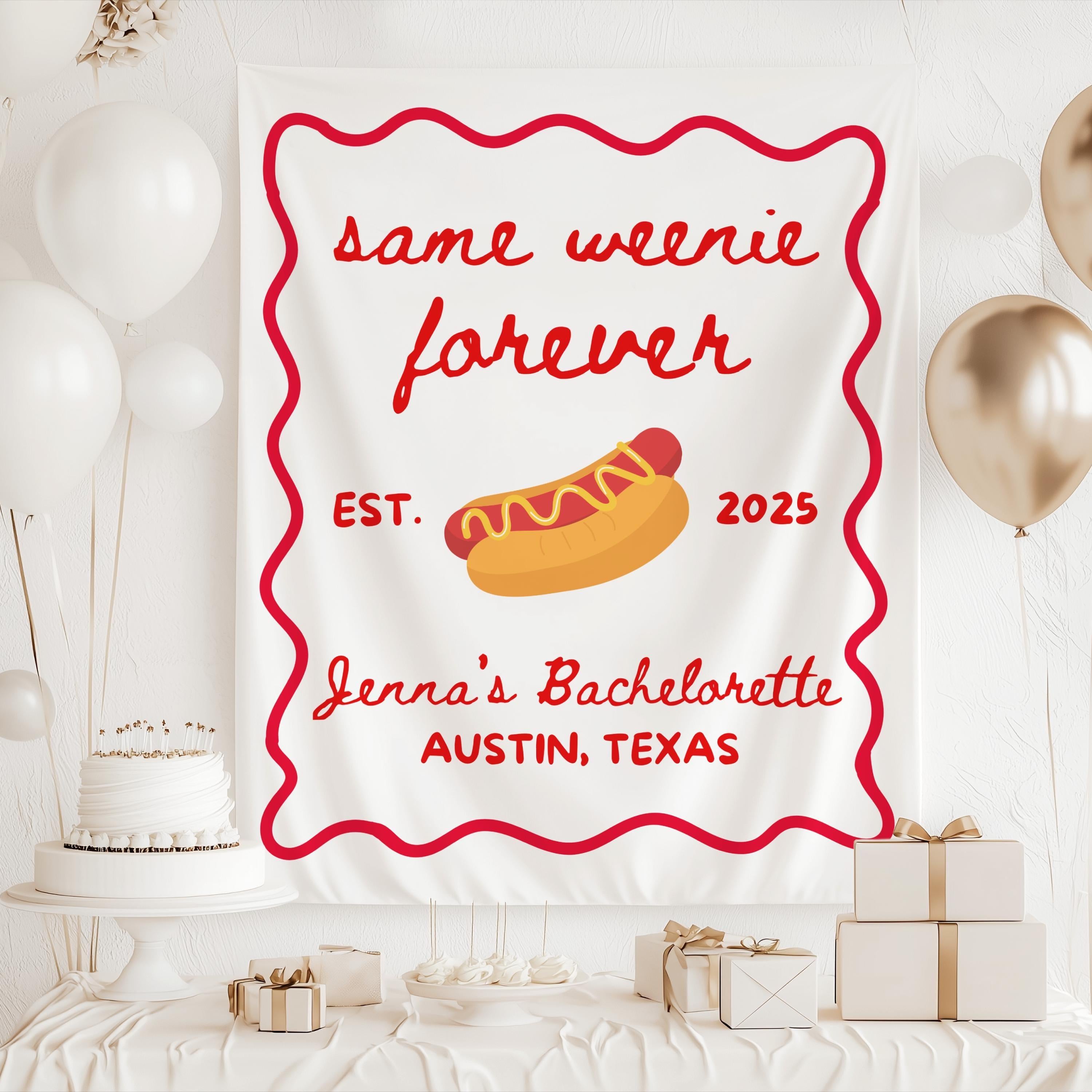 Funny Same Weenie Forever bachelorette backdrop featuring hot dog theme and personalized event details
