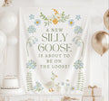 Personalized A New Silly Goose Is About to Be on the Loose baby shower banner with goose illustration
