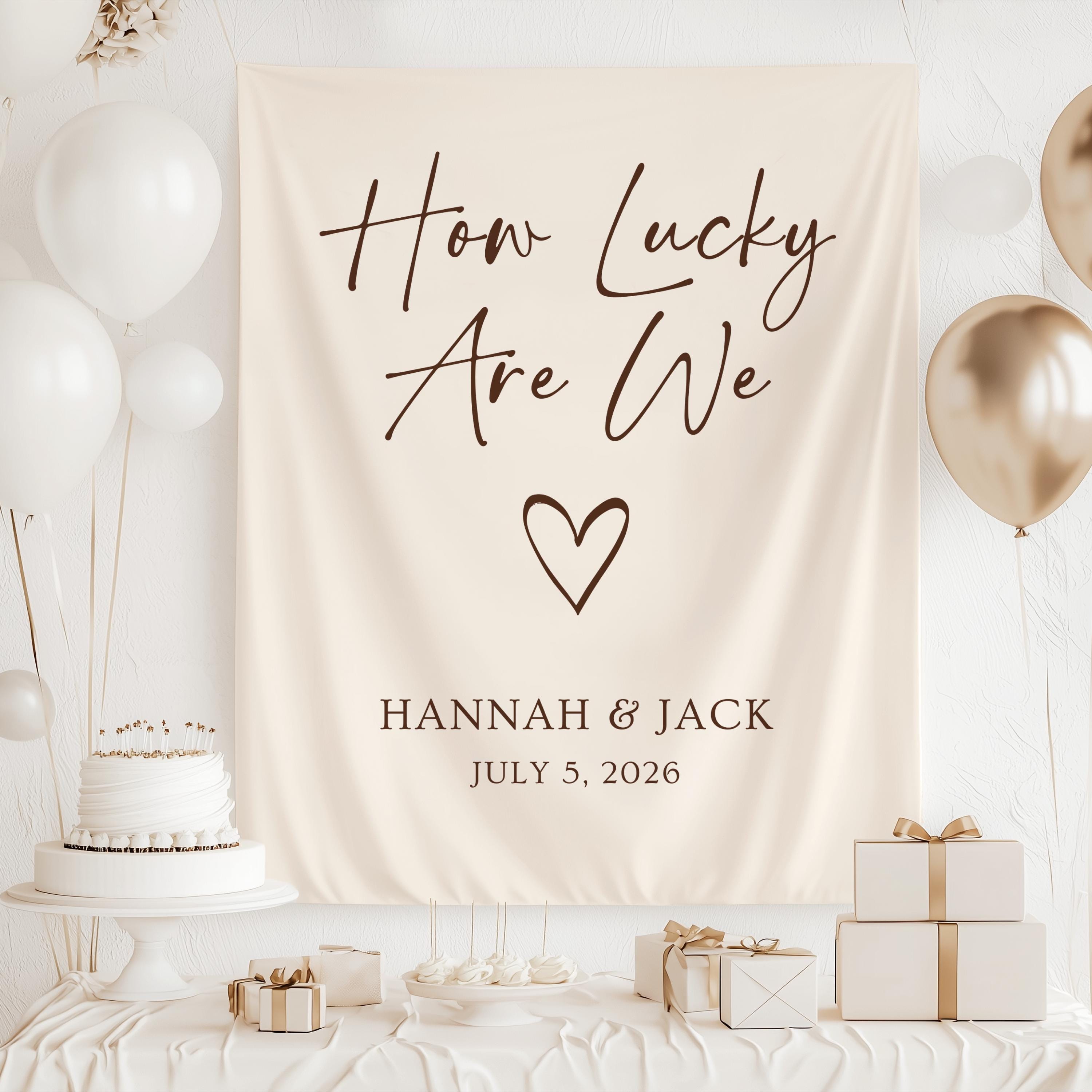 Personalized wedding photo backdrop with How Lucky Are We design for bridal showers weddings and engagement celebrations